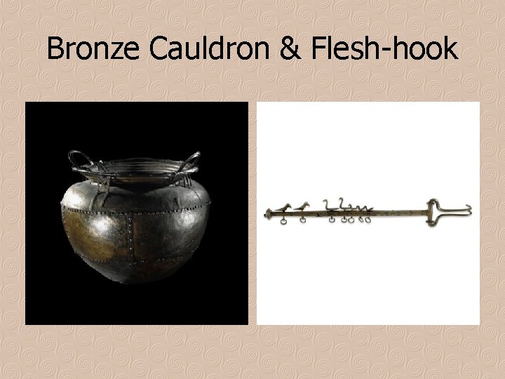 Bronze Cauldron & Flesh-hook 
