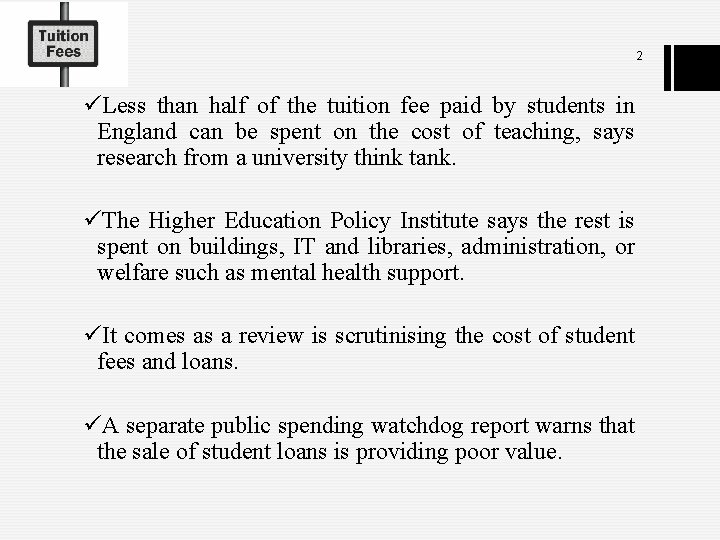 2 üLess than half of the tuition fee paid by students in England can