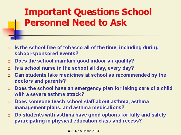 Important Questions School Personnel Need to Ask q q q q Is the school