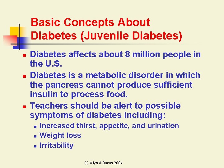 Basic Concepts About Diabetes (Juvenile Diabetes) n n n Diabetes affects about 8 million
