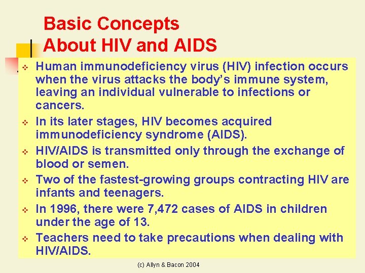 Basic Concepts About HIV and AIDS v v v Human immunodeficiency virus (HIV) infection