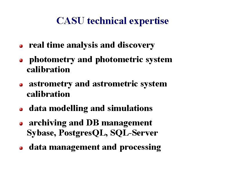 CASU technical expertise real time analysis and discovery photometry and photometric system calibration astrometry