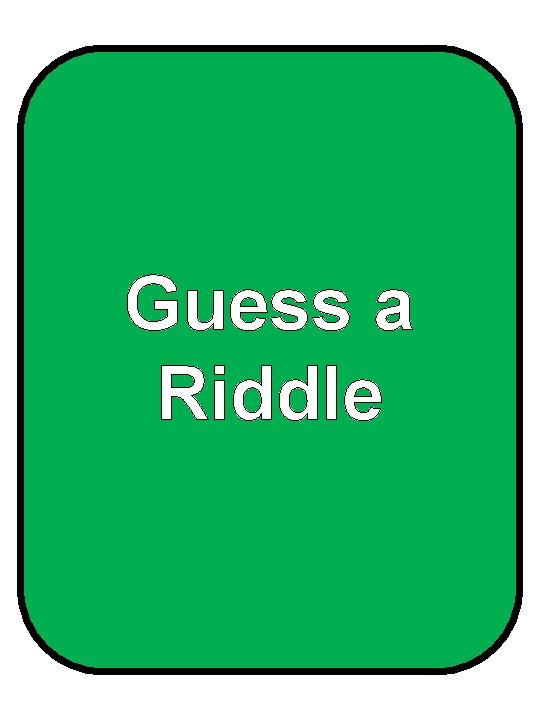 Guess a Riddle 