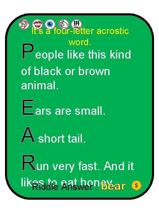 It’s a four-letter acrostic word. People like this kind of black or brown animal.