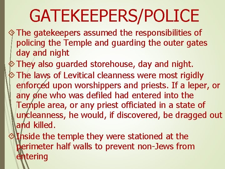 Religious Gatekeeping THE LAW MANNERS AND CUSTOMS OF BIBLICAL PEOPLE