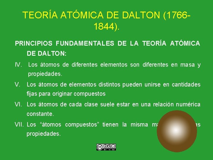 TEORÍA ATÓMICA DE DALTON (17661844). PRINCIPIOS FUNDAMENTALES DE LA TEORÍA ATÓMICA DE DALTON: IV.