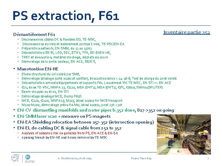 PS extraction, F 61 Inventaire partie 352 Démantèlement F 61 • • • Déconnexions