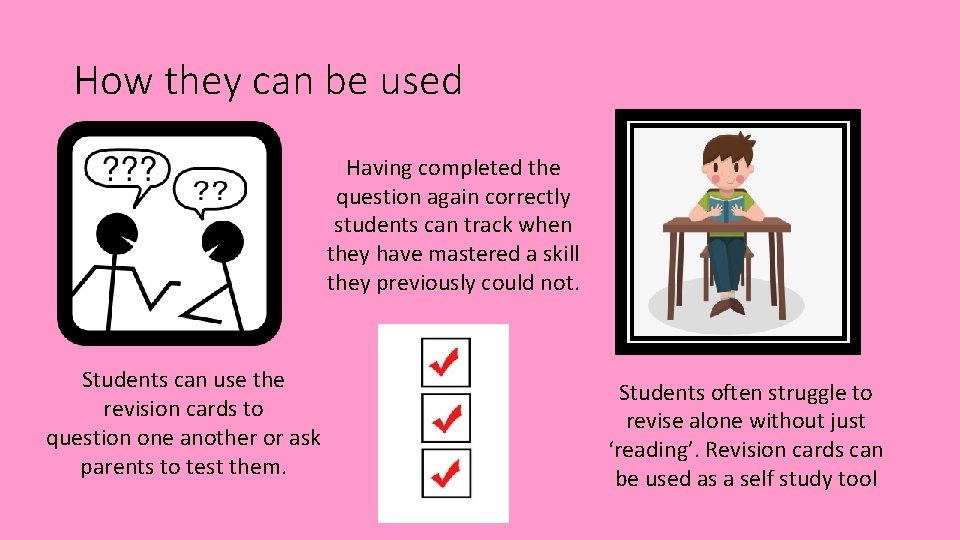 How they can be used Having completed the question again correctly students can track