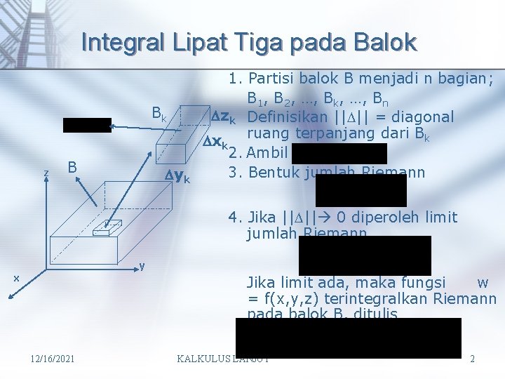 Integral Lipat Tiga pada Balok Bk z B yk 1. Partisi balok B menjadi