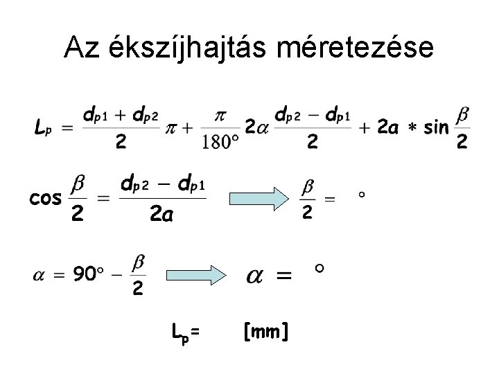 Az ékszíjhajtás méretezése L p= [mm] 
