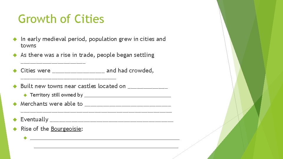 Growth of Cities In early medieval period, population grew in cities and towns As Growth of Cities In early medieval period, population grew in cities and towns As
