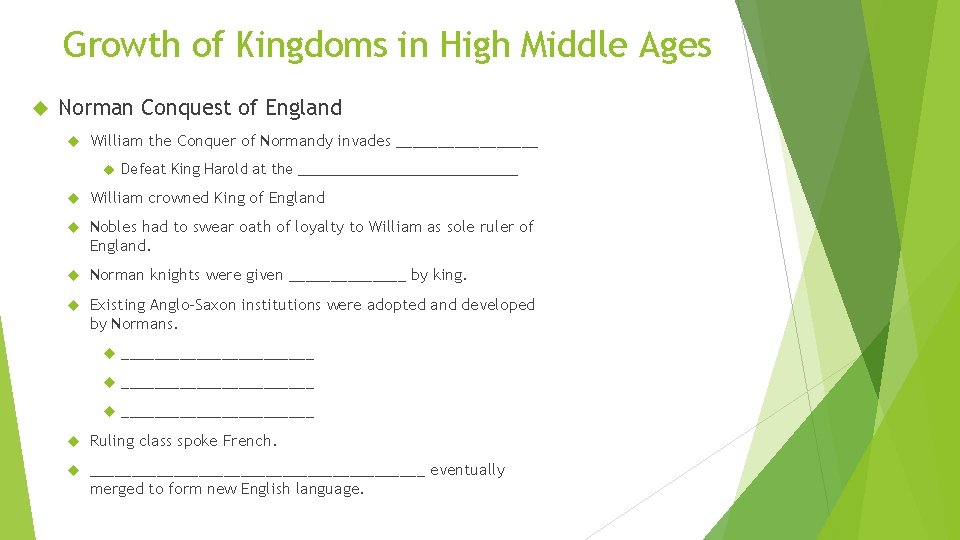 Growth of Kingdoms in High Middle Ages Norman Conquest of England William the Conquer Growth of Kingdoms in High Middle Ages Norman Conquest of England William the Conquer
