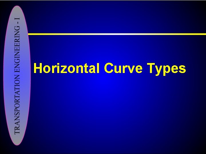 Horizontal Curve Types 