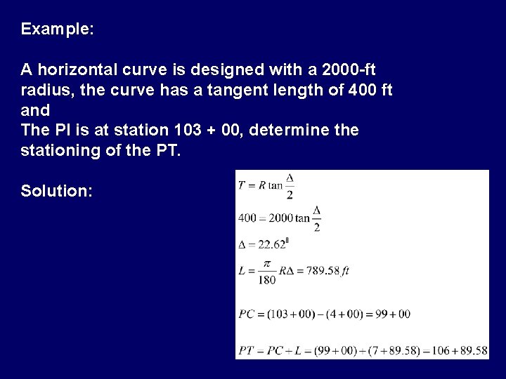 Example: A horizontal curve is designed with a 2000 -ft radius, the curve has