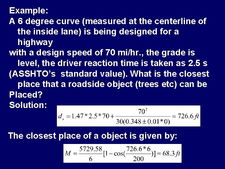 Example: A 6 degree curve (measured at the centerline of the inside lane) is