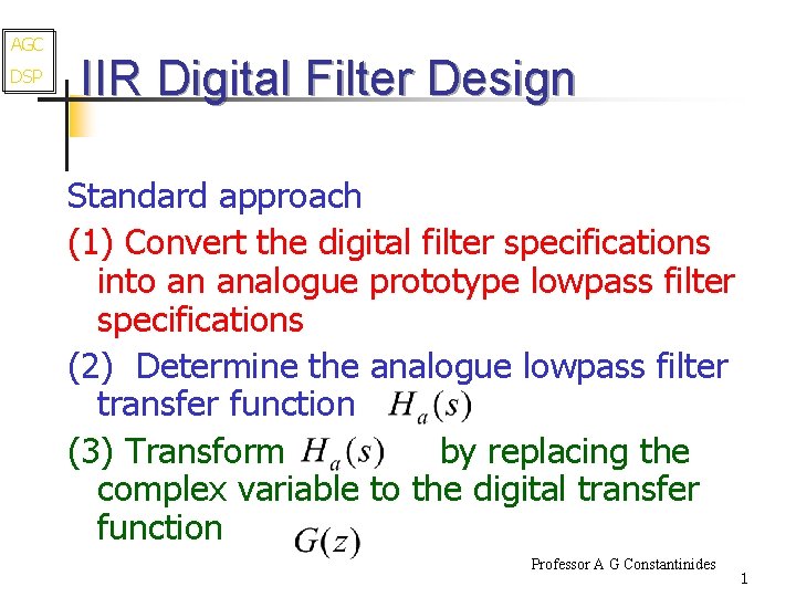 AGC DSP IIR Digital Filter Design Standard approach (1) Convert the digital filter specifications
