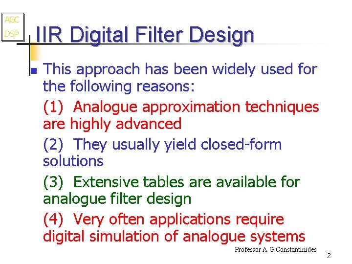AGC DSP IIR Digital Filter Design n This approach has been widely used for