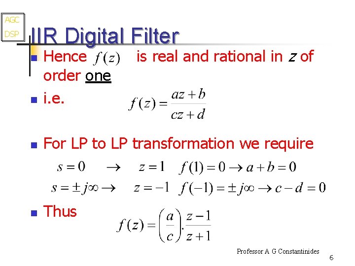 AGC DSP IIR Digital Filter is real and rational in z of n Hence