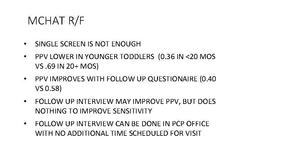 MCHAT R/F • SINGLE SCREEN IS NOT ENOUGH • PPV LOWER IN YOUNGER TODDLERS