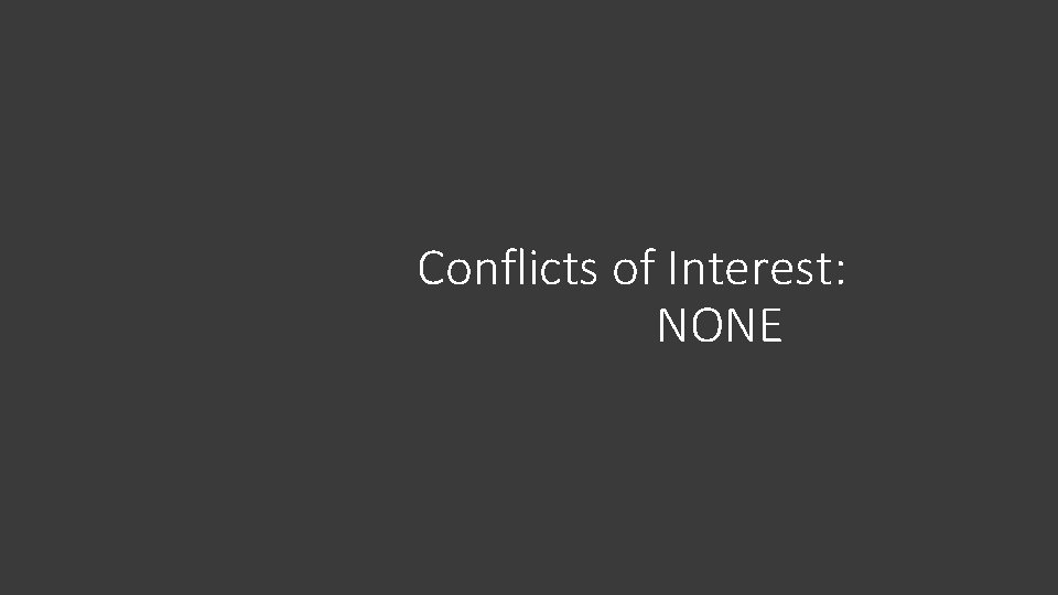 Conflicts of Interest: NONE 