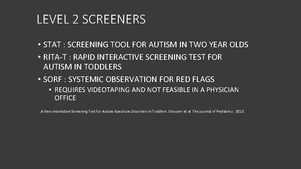 LEVEL 2 SCREENERS • STAT : SCREENING TOOL FOR AUTISM IN TWO YEAR OLDS