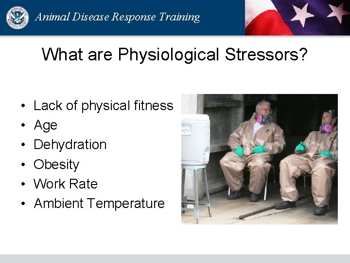 Animal Disease Response Training What are Physiological Stressors? • • • Lack of physical Animal Disease Response Training What are Physiological Stressors? • • • Lack of physical
