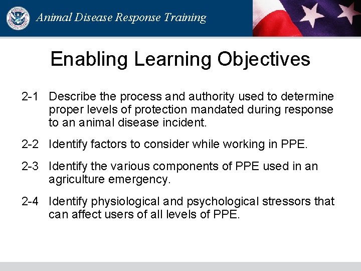Animal Disease Response Training Enabling Learning Objectives 2 -1 Describe the process and authority Animal Disease Response Training Enabling Learning Objectives 2 -1 Describe the process and authority