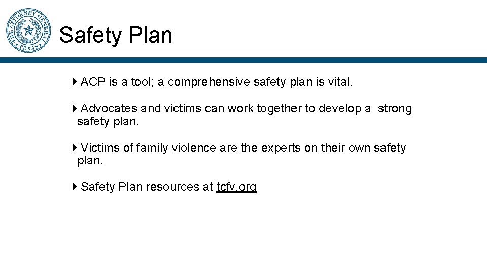 Safety Plan ACP is a tool; a comprehensive safety plan is vital. Advocates and