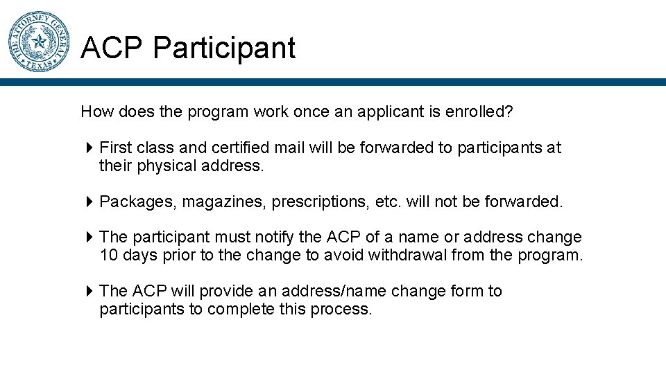 ACP Participant How does the program work once an applicant is enrolled? First class