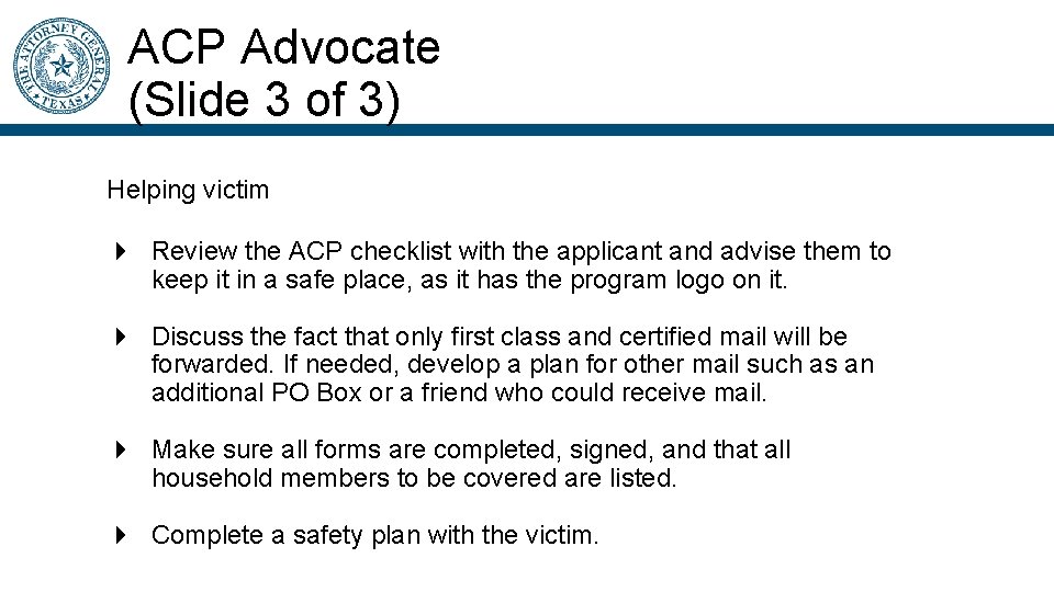 ACP Advocate (Slide 3 of 3) Helping victim Review the ACP checklist with the