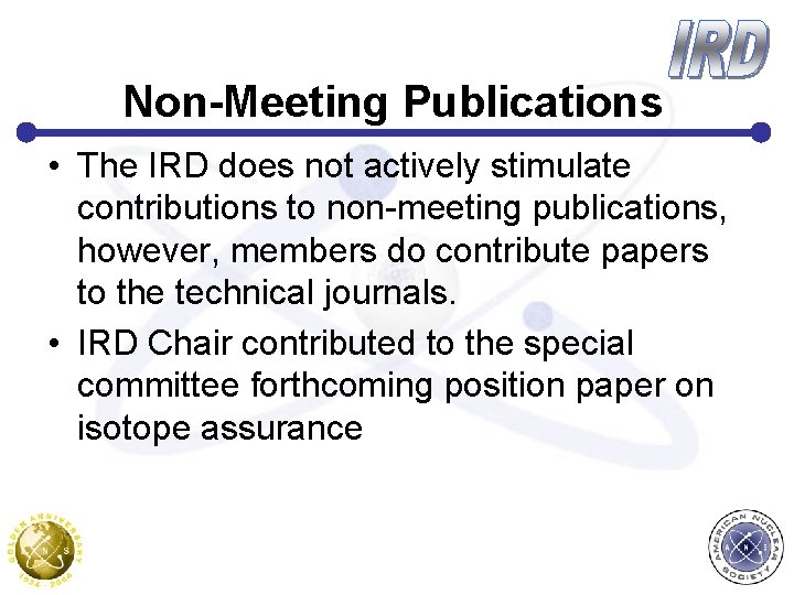 Non-Meeting Publications • The IRD does not actively stimulate contributions to non-meeting publications, however,