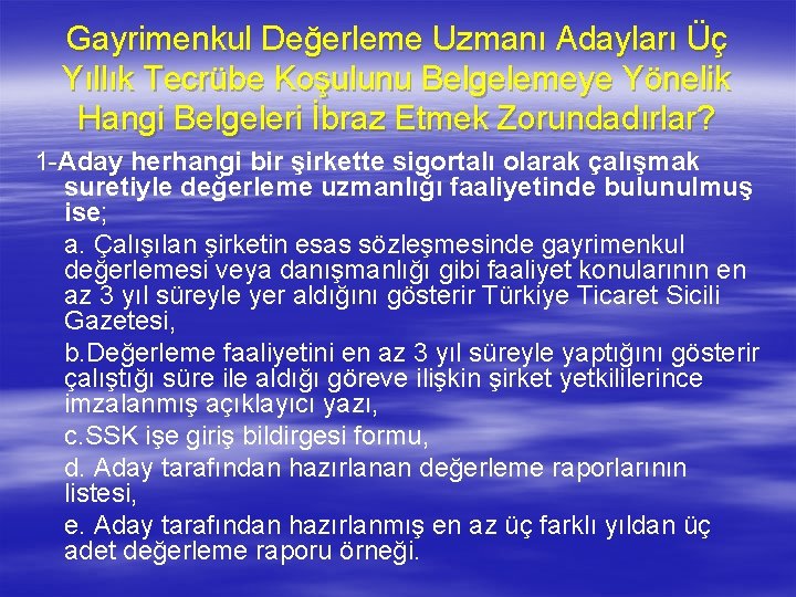 Gayrimenkul Değerleme Uzmanı Adayları Üç Yıllık Tecrübe Koşulunu Belgelemeye Yönelik Hangi Belgeleri İbraz Etmek