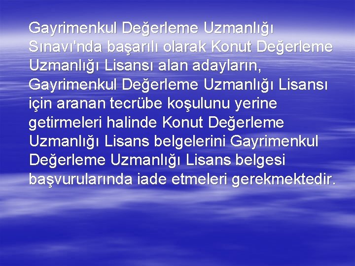 Gayrimenkul Değerleme Uzmanlığı Sınavı'nda başarılı olarak Konut Değerleme Uzmanlığı Lisansı alan adayların, Gayrimenkul Değerleme