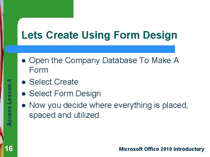 Access Lesson 4 Creating and Modifying Forms Microsoft
