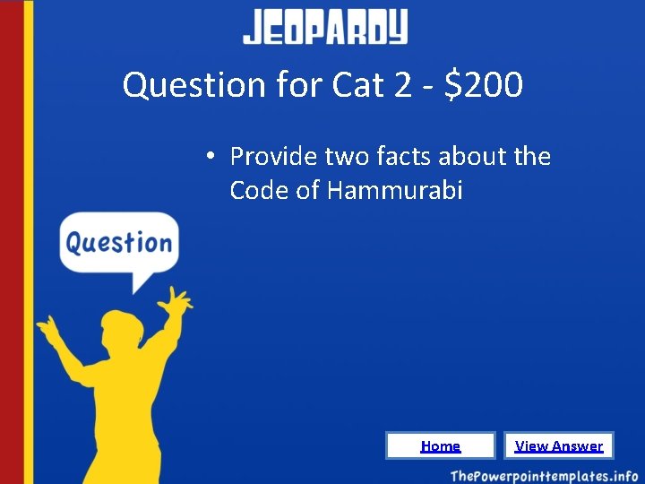Question for Cat 2 - $200 • Provide two facts about the Code of