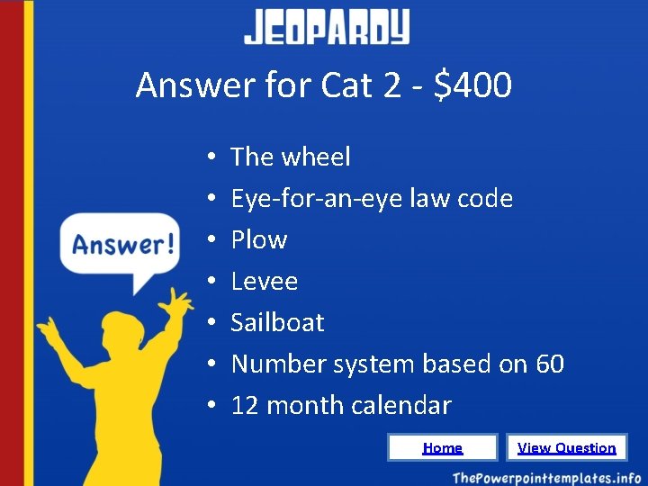 Answer for Cat 2 - $400 • • The wheel Eye-for-an-eye law code Plow