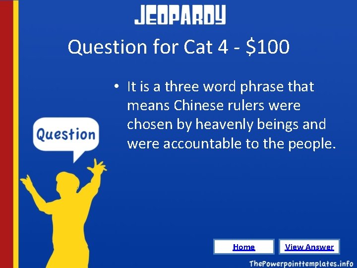 Question for Cat 4 - $100 • It is a three word phrase that