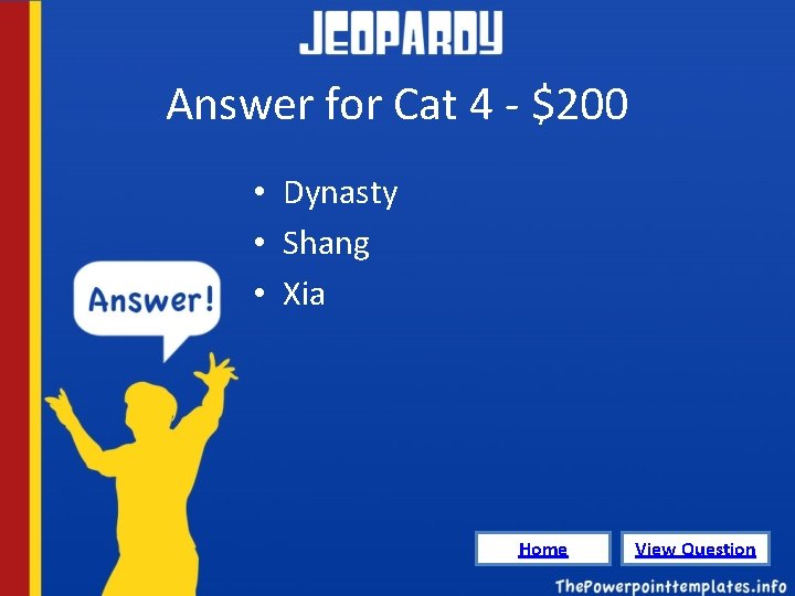 Answer for Cat 4 - $200 • Dynasty • Shang • Xia Home View