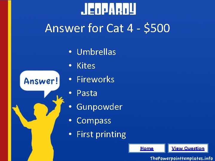 Answer for Cat 4 - $500 • • Umbrellas Kites Fireworks Pasta Gunpowder Compass
