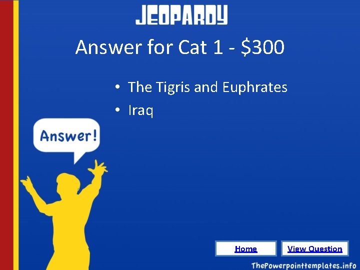 Answer for Cat 1 - $300 • The Tigris and Euphrates • Iraq Home