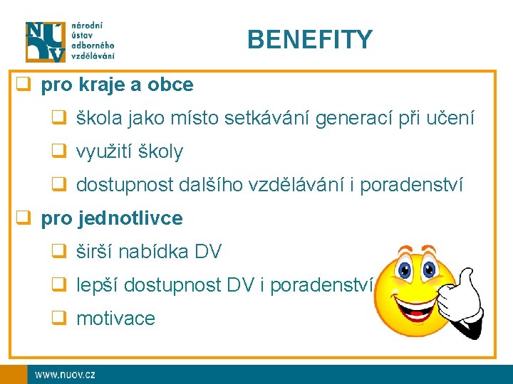 BENEFITY q pro kraje a obce q škola jako místo setkávání generací při učení