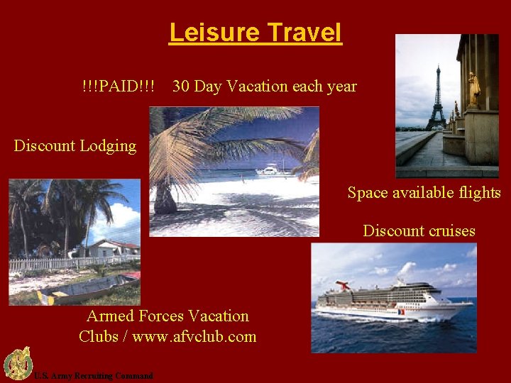 Leisure Travel !!!PAID!!! 30 Day Vacation each year Discount Lodging Space available flights Discount