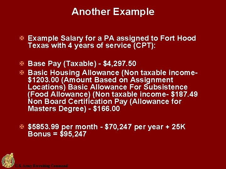 Another Example X Example Salary for a PA assigned to Fort Hood Texas with