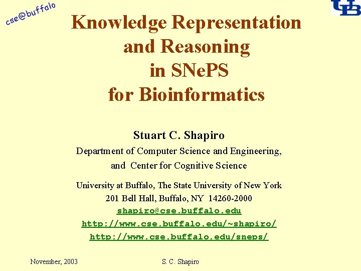 alo @ cse f buf Knowledge Representation and Reasoning in SNe. PS for Bioinformatics