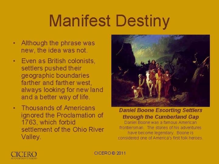 Manifest Destiny • Although the phrase was new, the idea was not. • Even