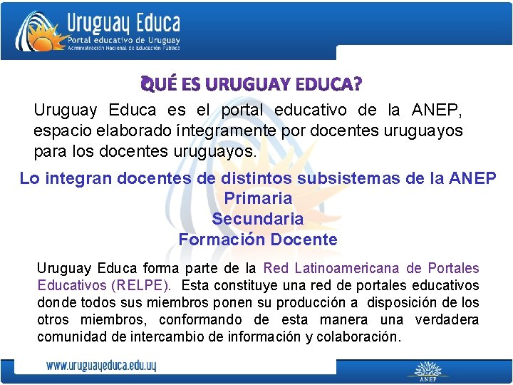 Uruguay Educa es el portal educativo de la ANEP, espacio elaborado íntegramente por docentes