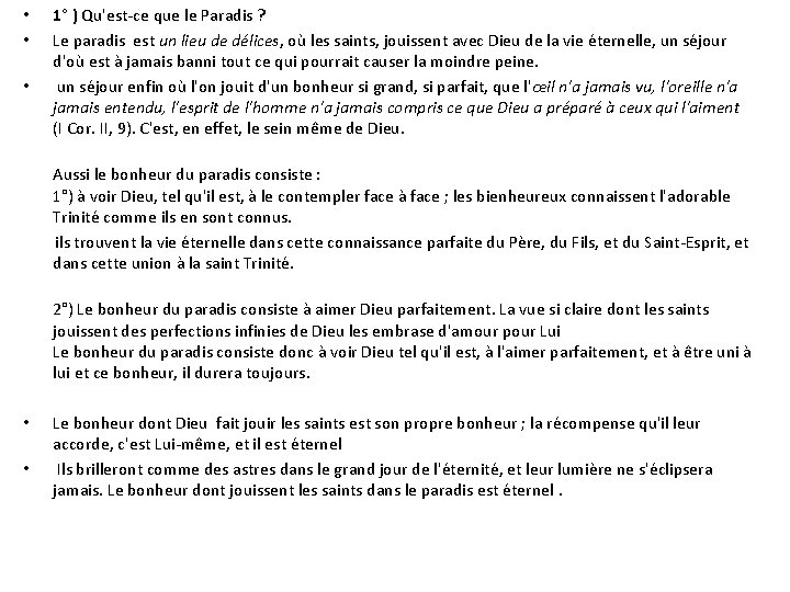  • • • 1° ) Qu'est-ce que le Paradis ? Le paradis est