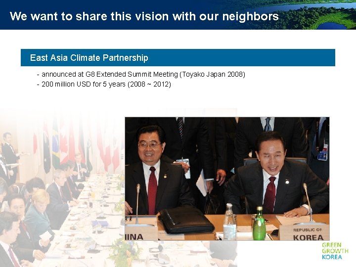 We want to share this vision with our neighbors East Asia Climate Partnership -