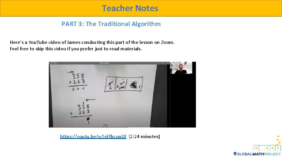 Teacher Notes PART 3: The Traditional Algorithm Here’s a You. Tube video of James Teacher Notes PART 3: The Traditional Algorithm Here’s a You. Tube video of James