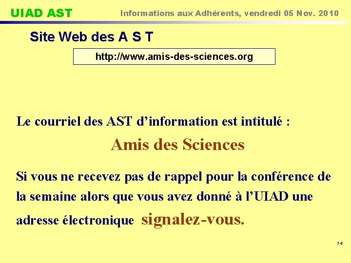 UIAD AST Informations aux Adhérents, vendredi 05 Nov. 2010 Site Web des A S